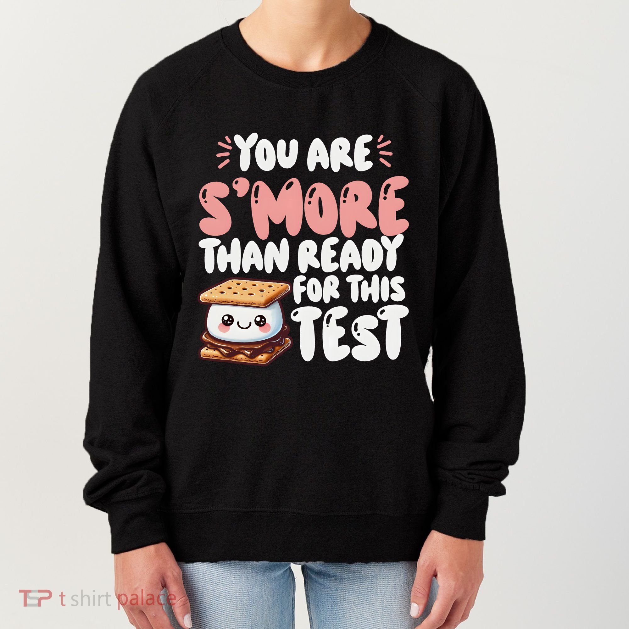 You Are SMore Than Ready For This Test Staar Testing Women's Sweatshirt