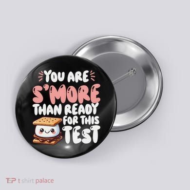 You Are SMore Than Ready For This Test Staar Testing Button