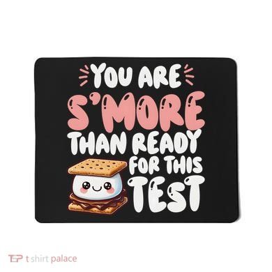 You Are SMore Than Ready For This Test Staar Testing Mousepad