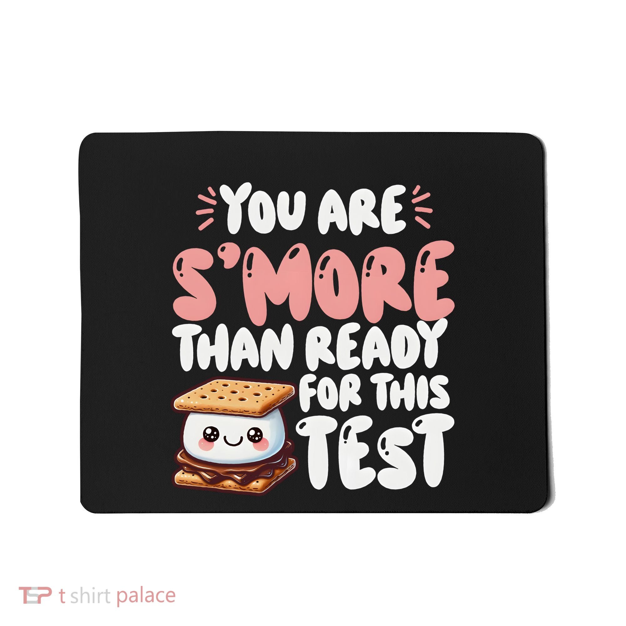 You Are SMore Than Ready For This Test Staar Testing Mousepad
