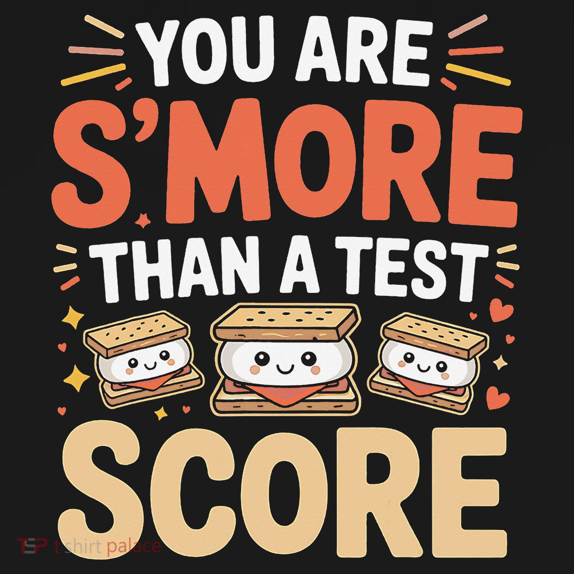 You Are Smore Than A Test Score State Test Day Teacher Women's Hoodie