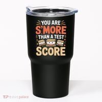 You Are Smore Than A Test Score State Test Day Teacher Tumbler thumb 0