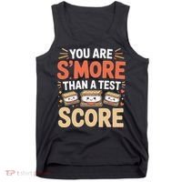 You Are Smore Than A Test Score State Test Day Teacher Tank Top thumb 0