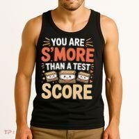 You Are Smore Than A Test Score State Test Day Teacher Tank Top thumb 3