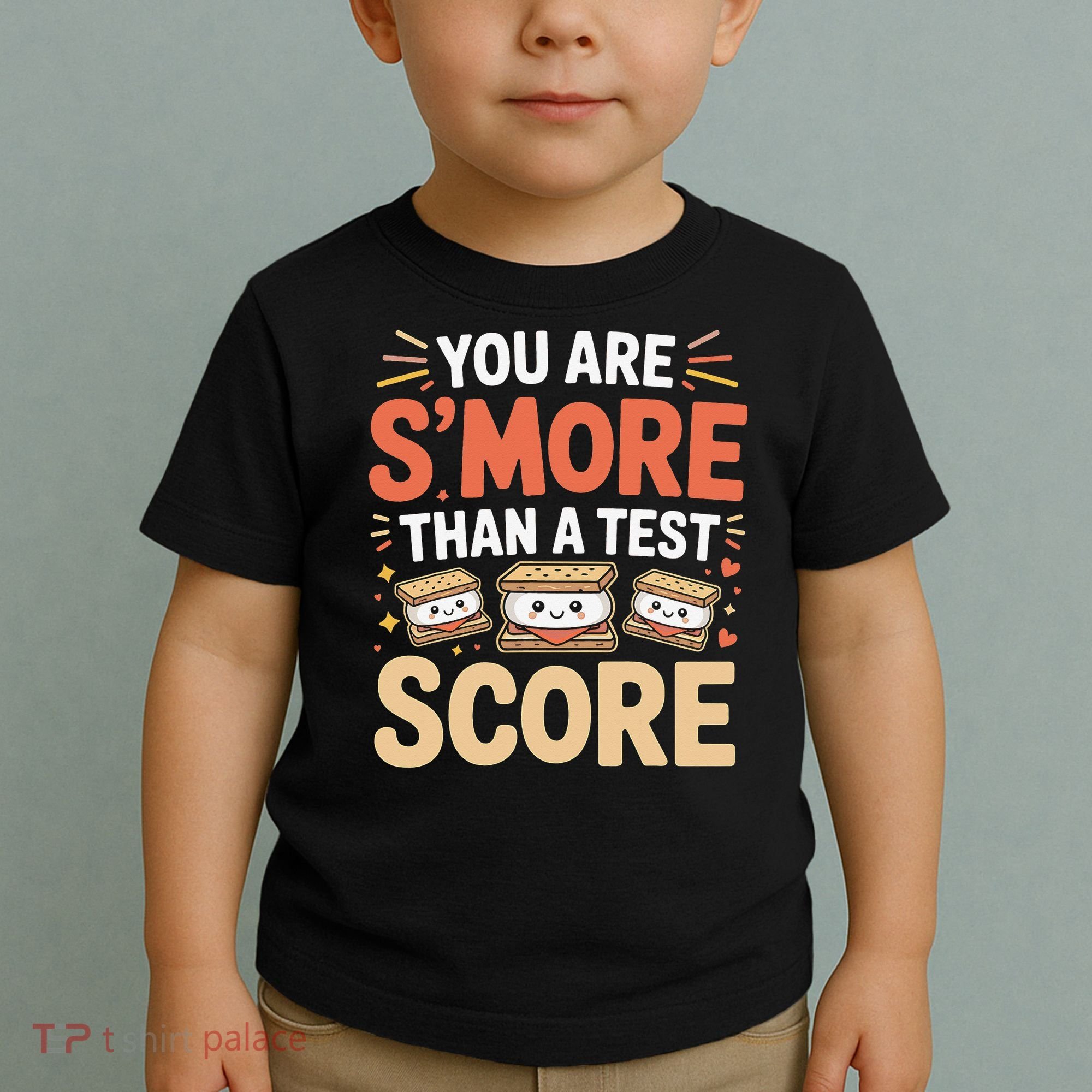 You Are Smore Than A Test Score State Test Day Teacher Toddler T-Shirt