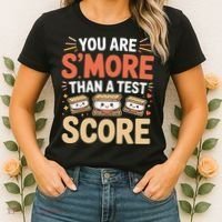 You Are Smore Than A Test Score State Test Day Teacher Women's T-Shirt thumb 2