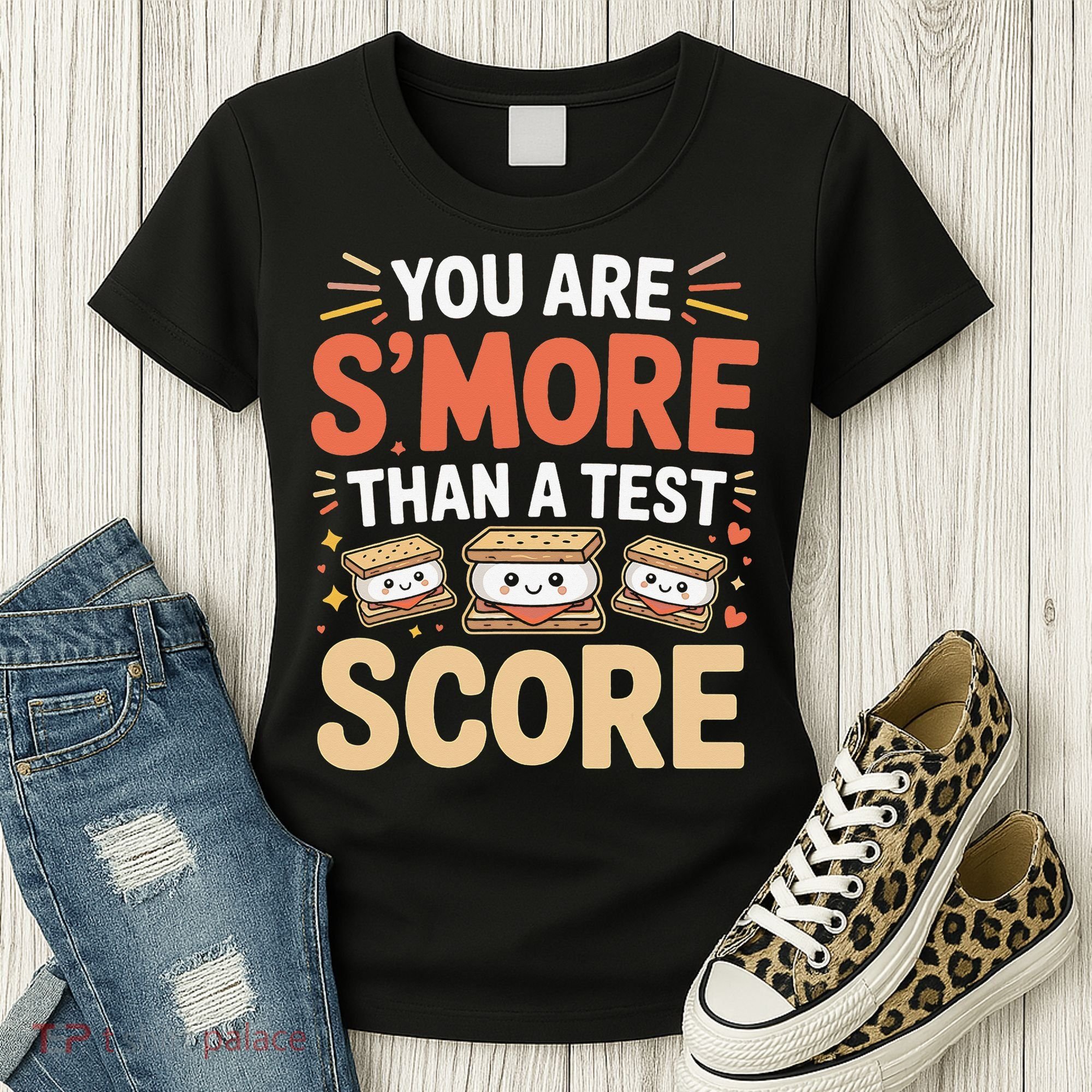You Are Smore Than A Test Score State Test Day Teacher Women's T-Shirt