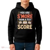 You Are Smore Than A Test Score State Test Day Teacher Kids Hoodie thumb 4