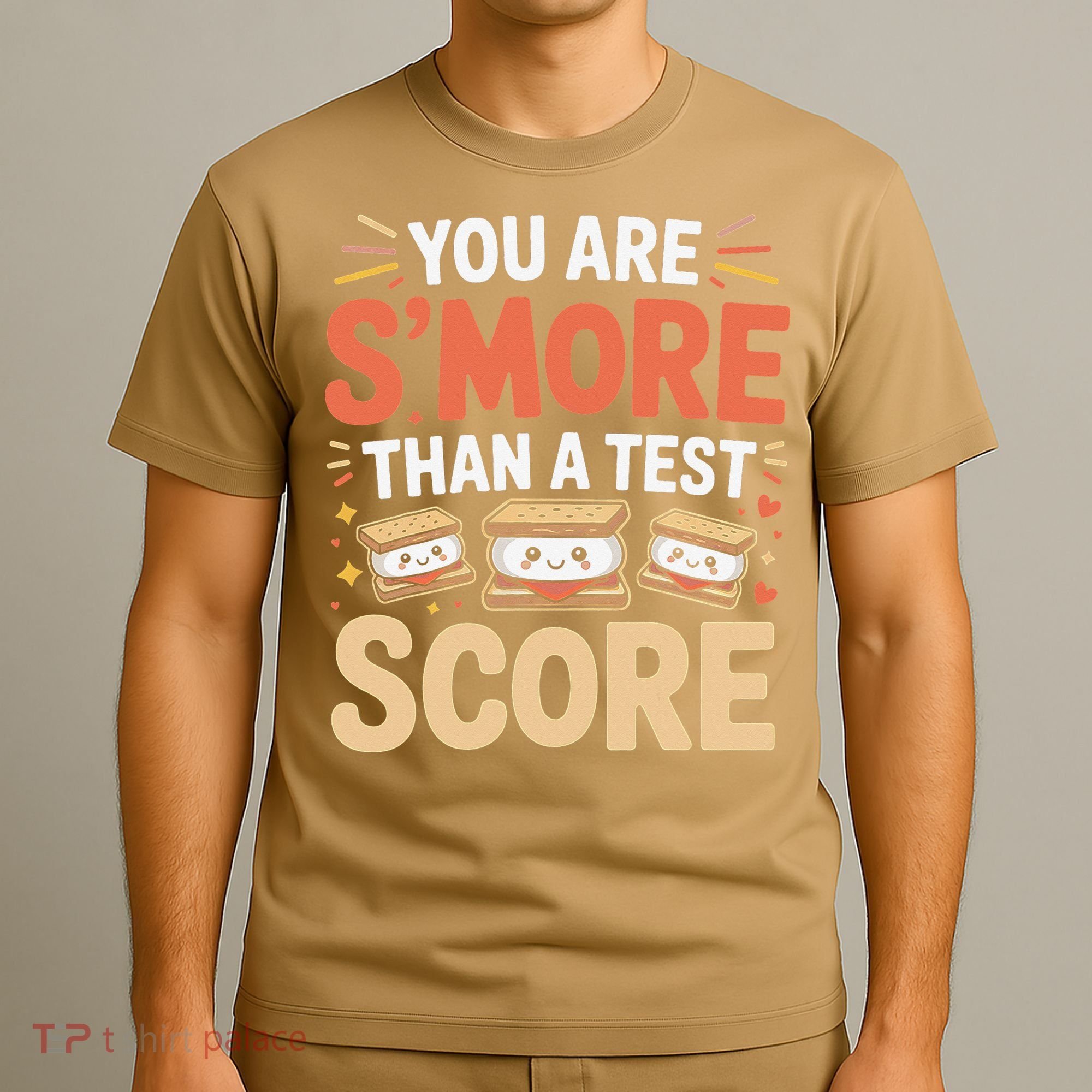 You Are Smore Than A Test Score State Test Day Teacher T-Shirt