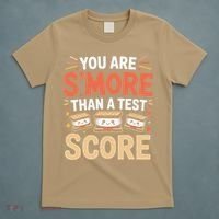You Are Smore Than A Test Score State Test Day Teacher T-Shirt thumb 5
