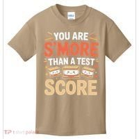 You Are Smore Than A Test Score State Test Day Teacher Kids T-Shirt thumb 0