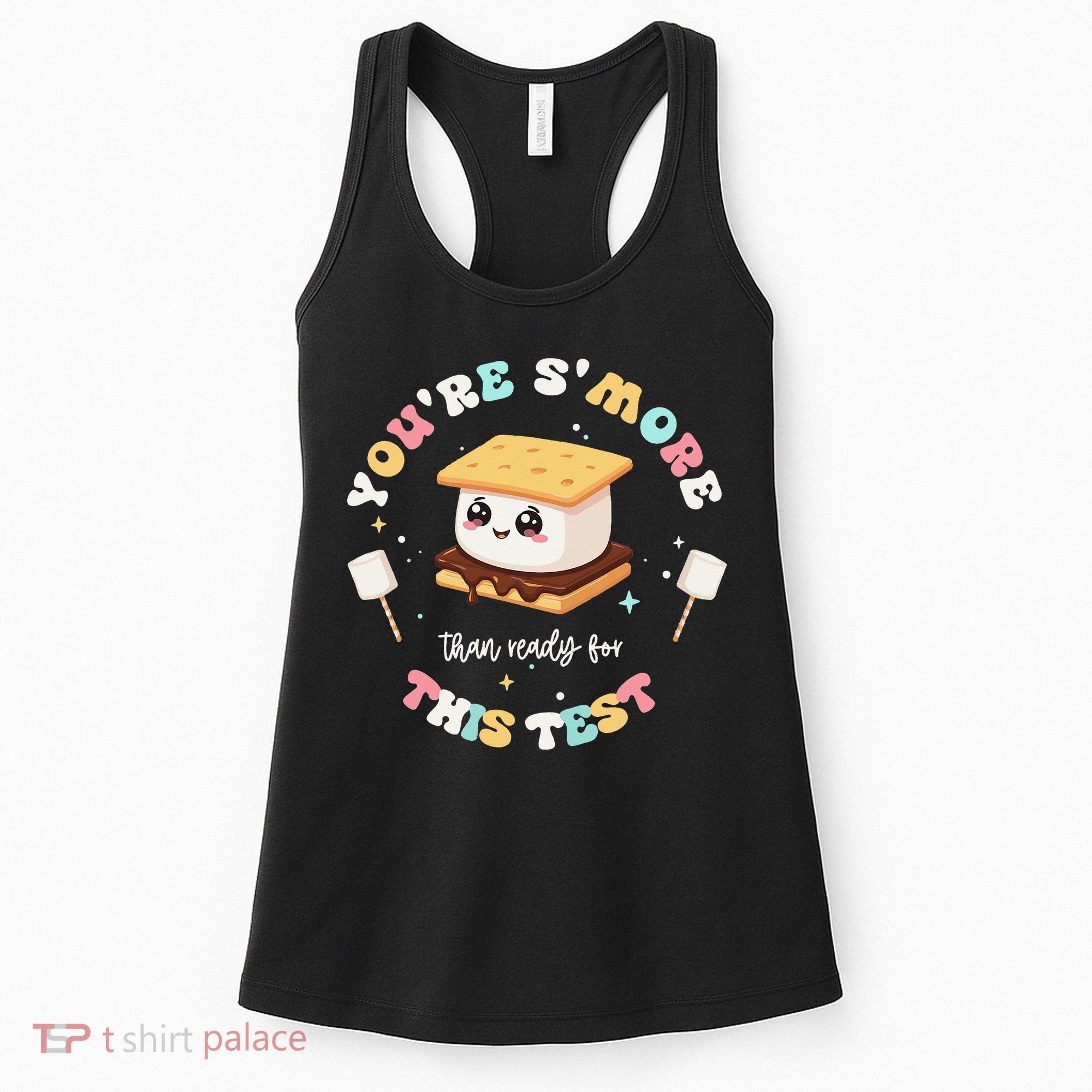 You Are Smore Than A Test Score State Test Day Teacher Women's Tank Top