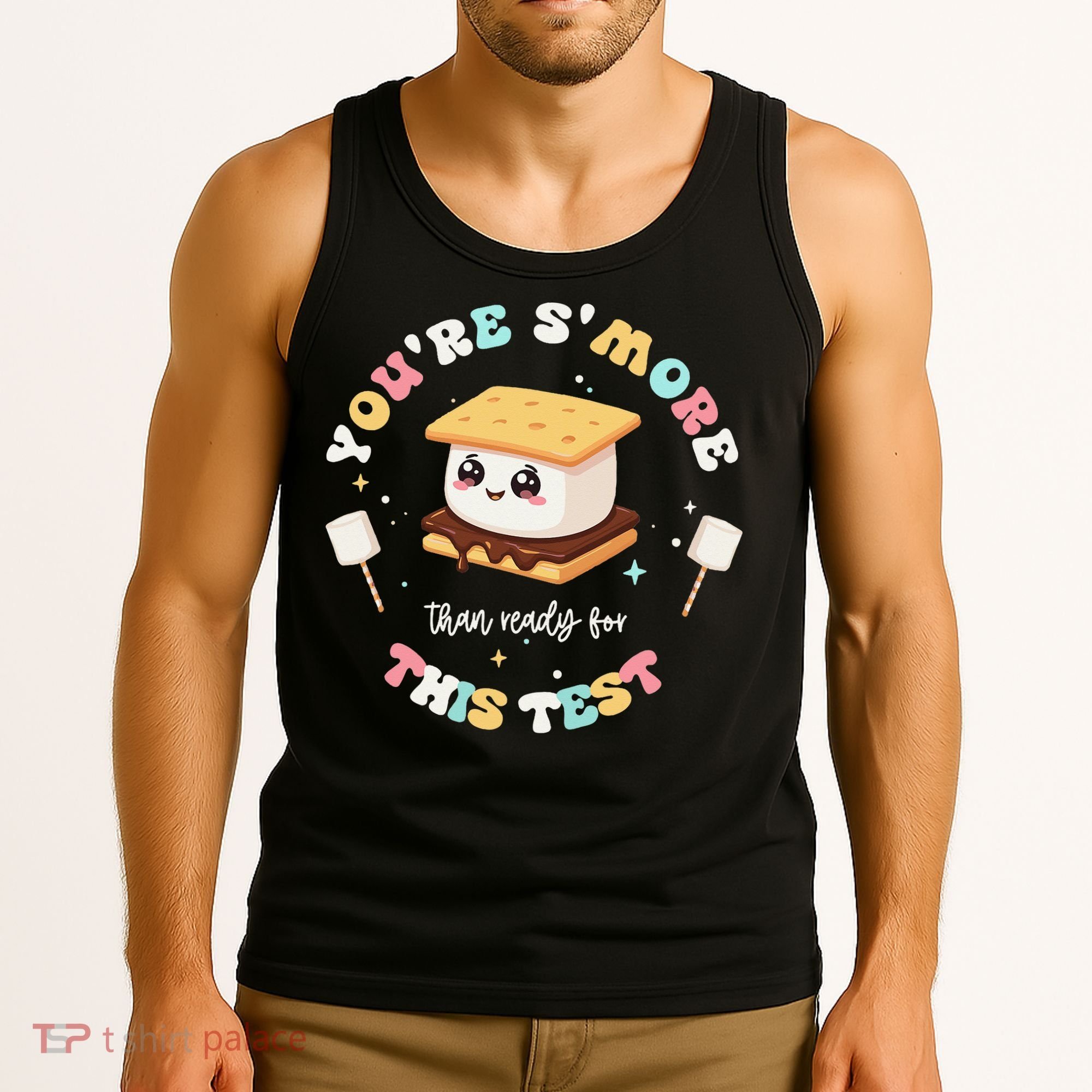 You Are Smore Than A Test Score State Test Day Teacher Tank Top