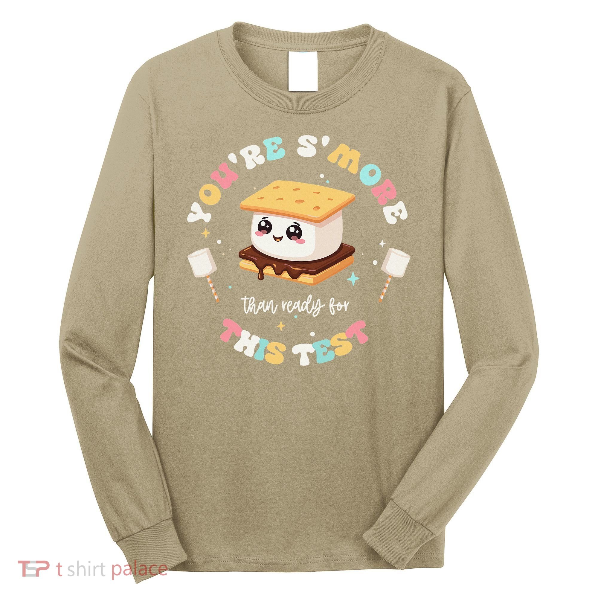 You Are Smore Than A Test Score State Test Day Teacher Long Sleeve Shirt