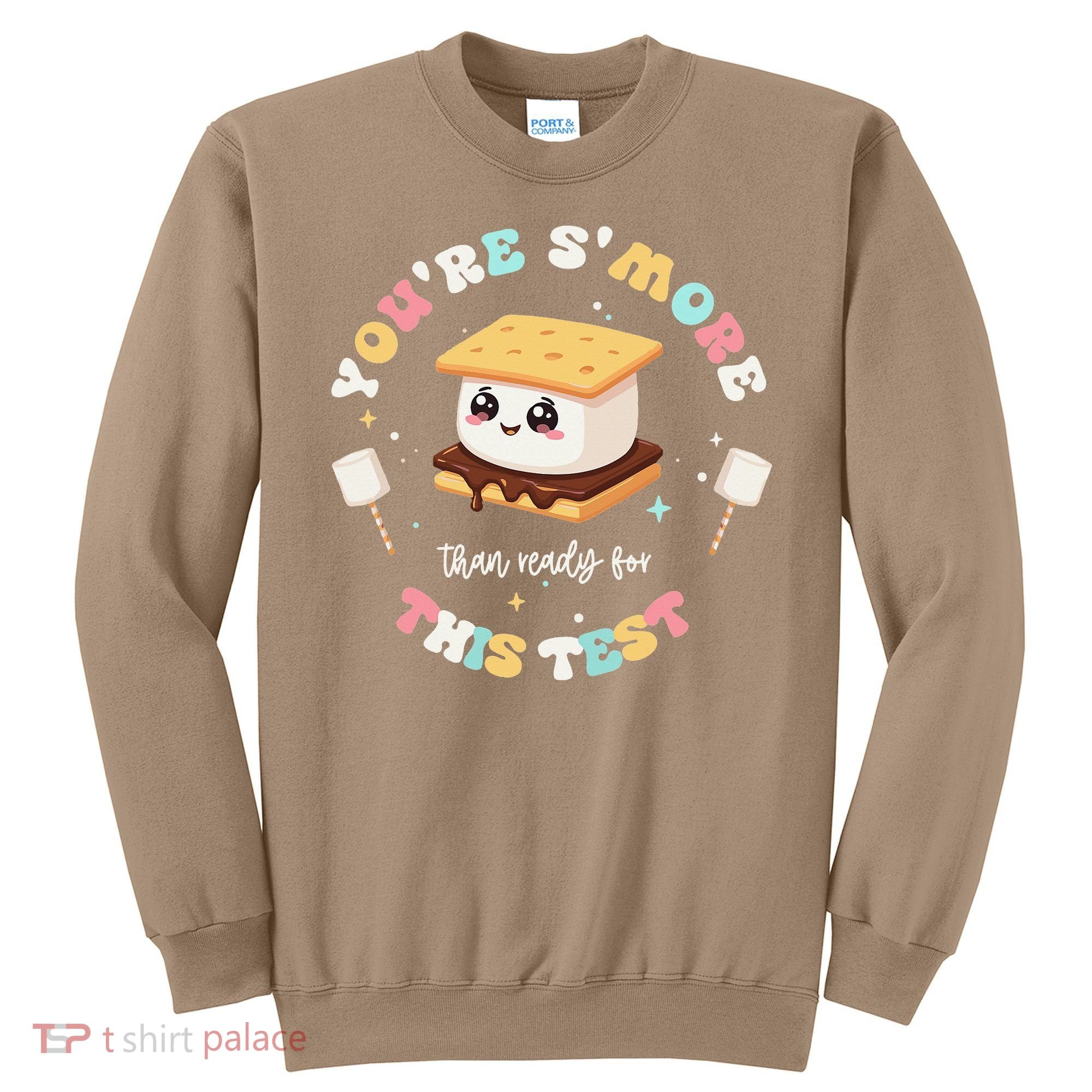 You Are Smore Than A Test Score State Test Day Teacher Sweatshirt