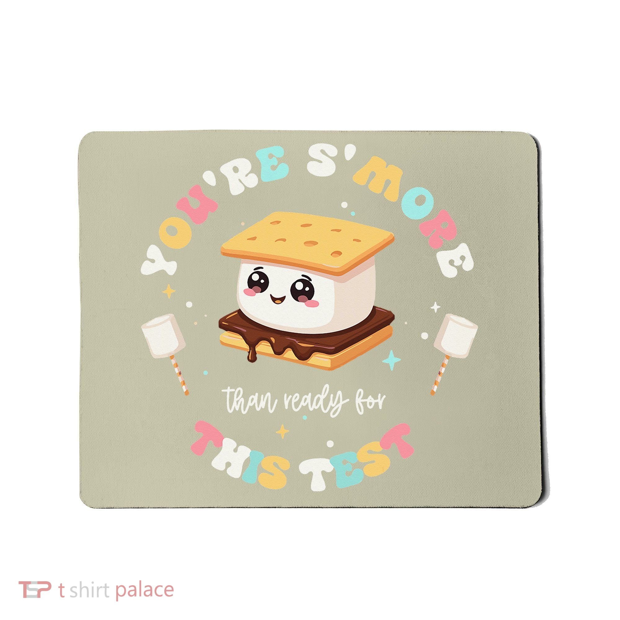 You Are Smore Than A Test Score State Test Day Teacher Mousepad