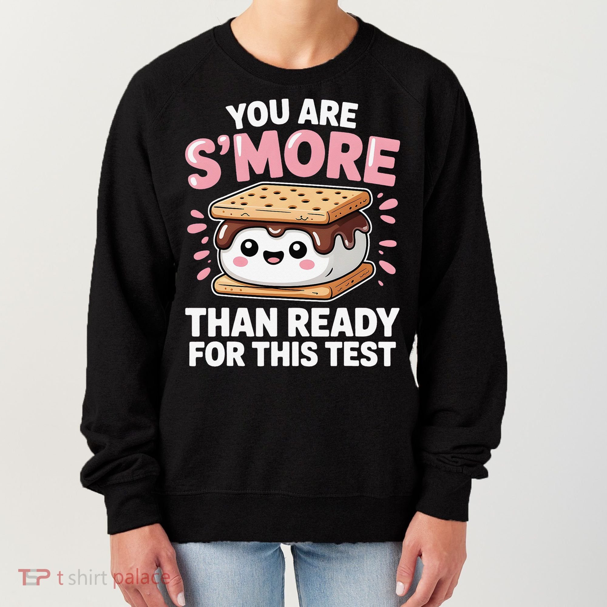 You Are Smore Than Ready For This Test Day Teacher Women's Sweatshirt