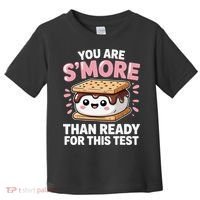 You Are Smore Than Ready For This Test Day Teacher Toddler T-Shirt thumb 0