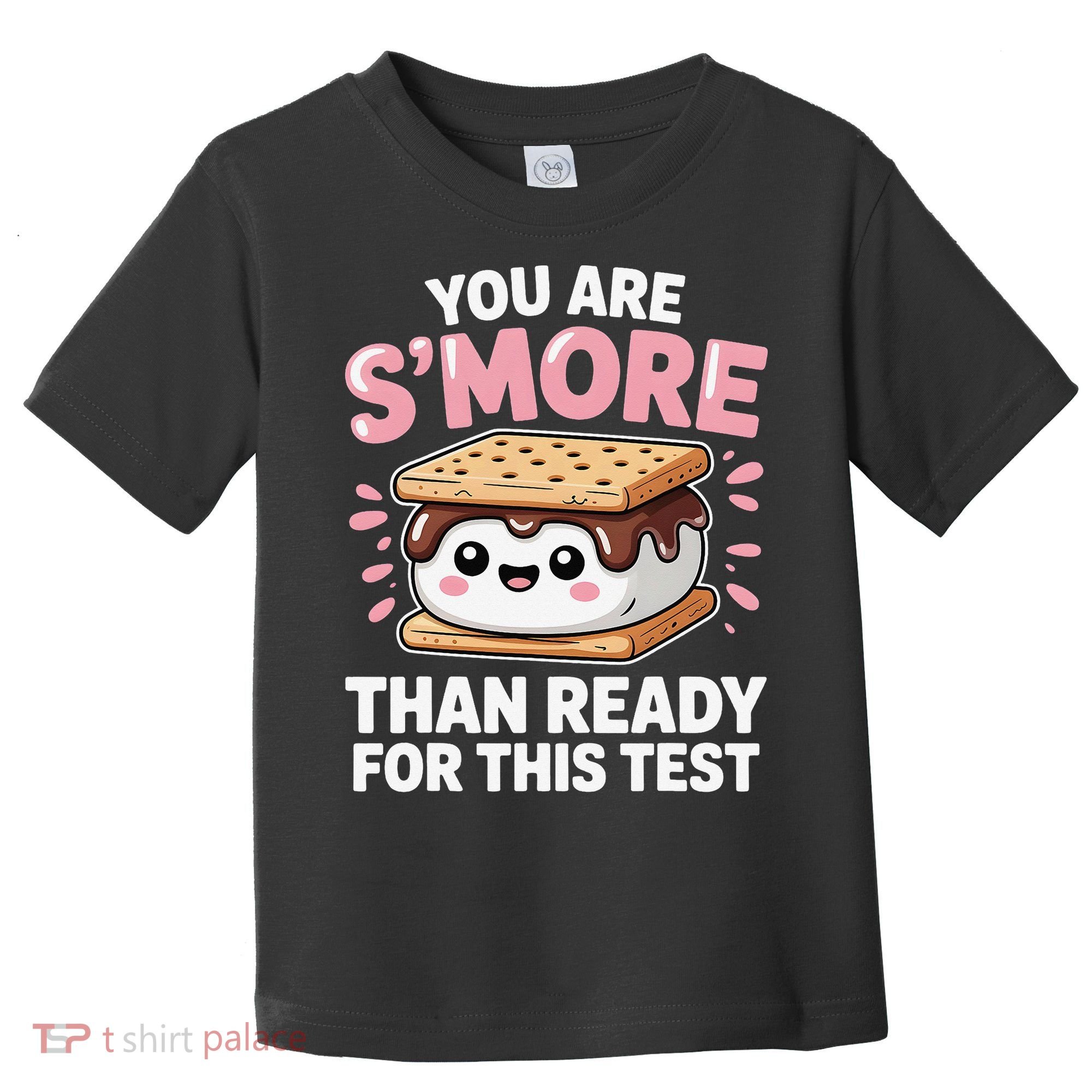 You Are Smore Than Ready For This Test Day Teacher Toddler T-Shirt