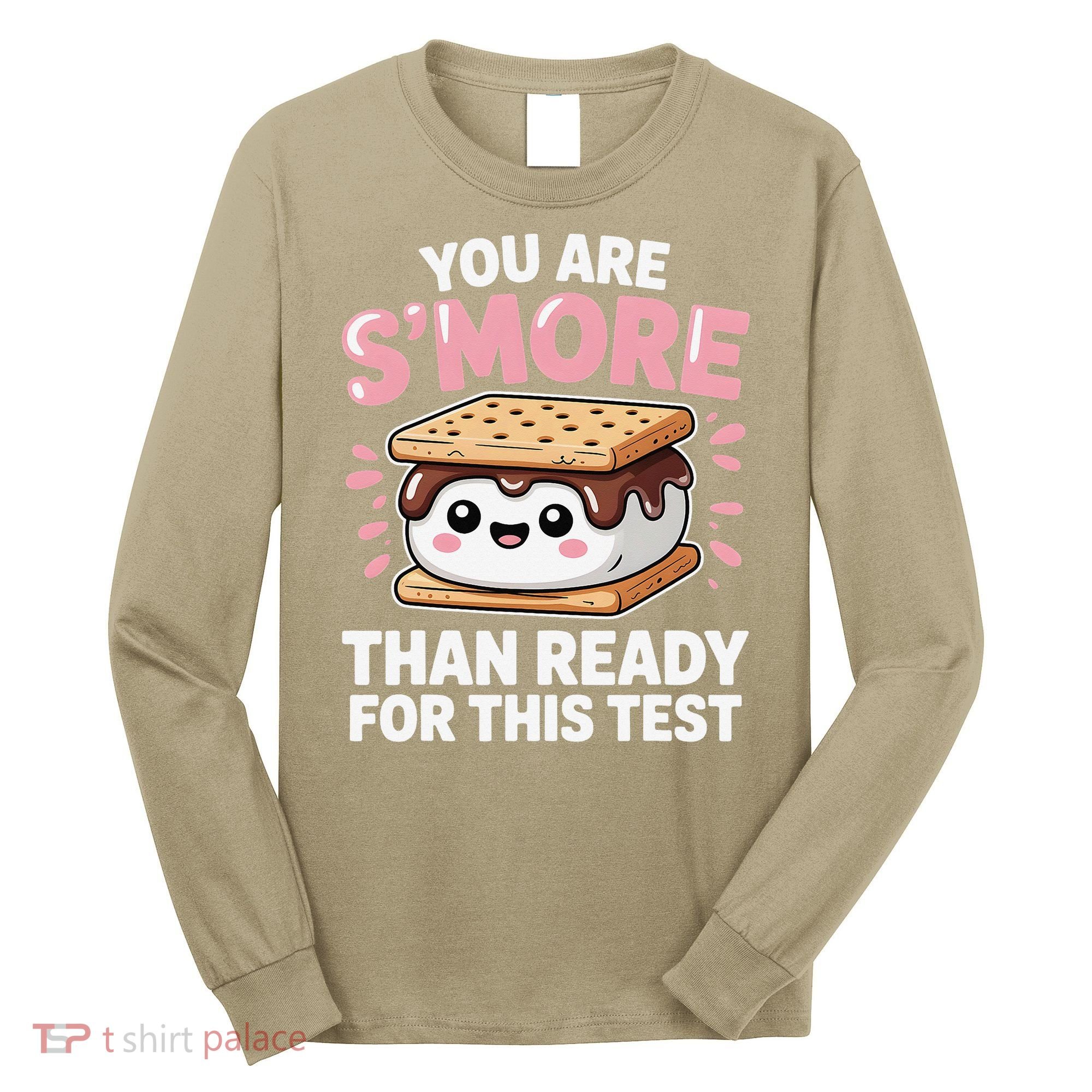 You Are Smore Than Ready For This Test Day Teacher Long Sleeve Shirt