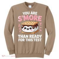 You Are Smore Than Ready For This Test Day Teacher Sweatshirt thumb 0