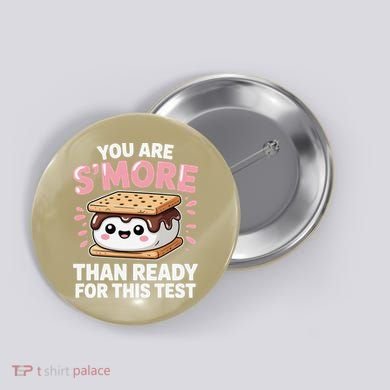 You Are Smore Than Ready For This Test Day Teacher Button