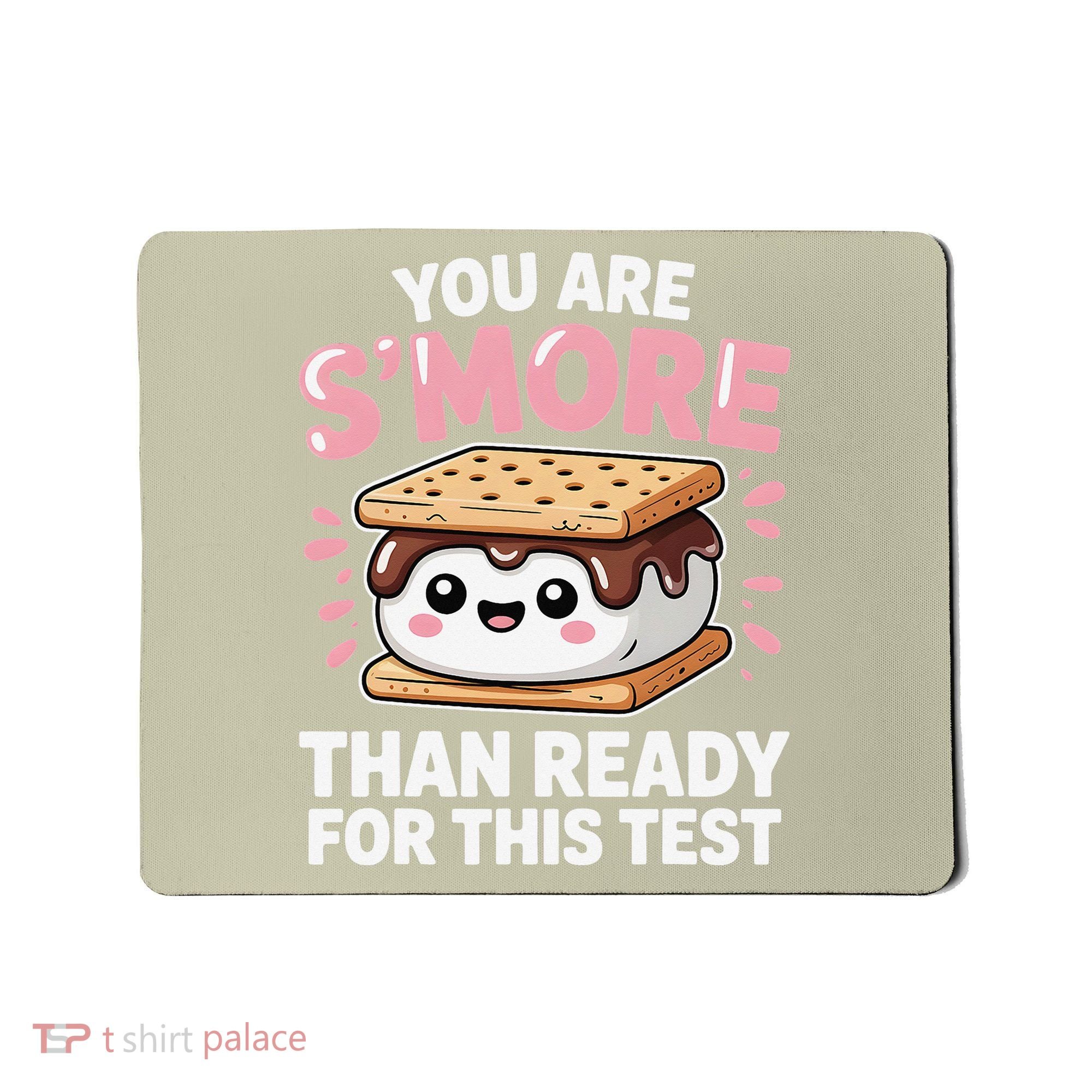 You Are Smore Than Ready For This Test Day Teacher Mousepad
