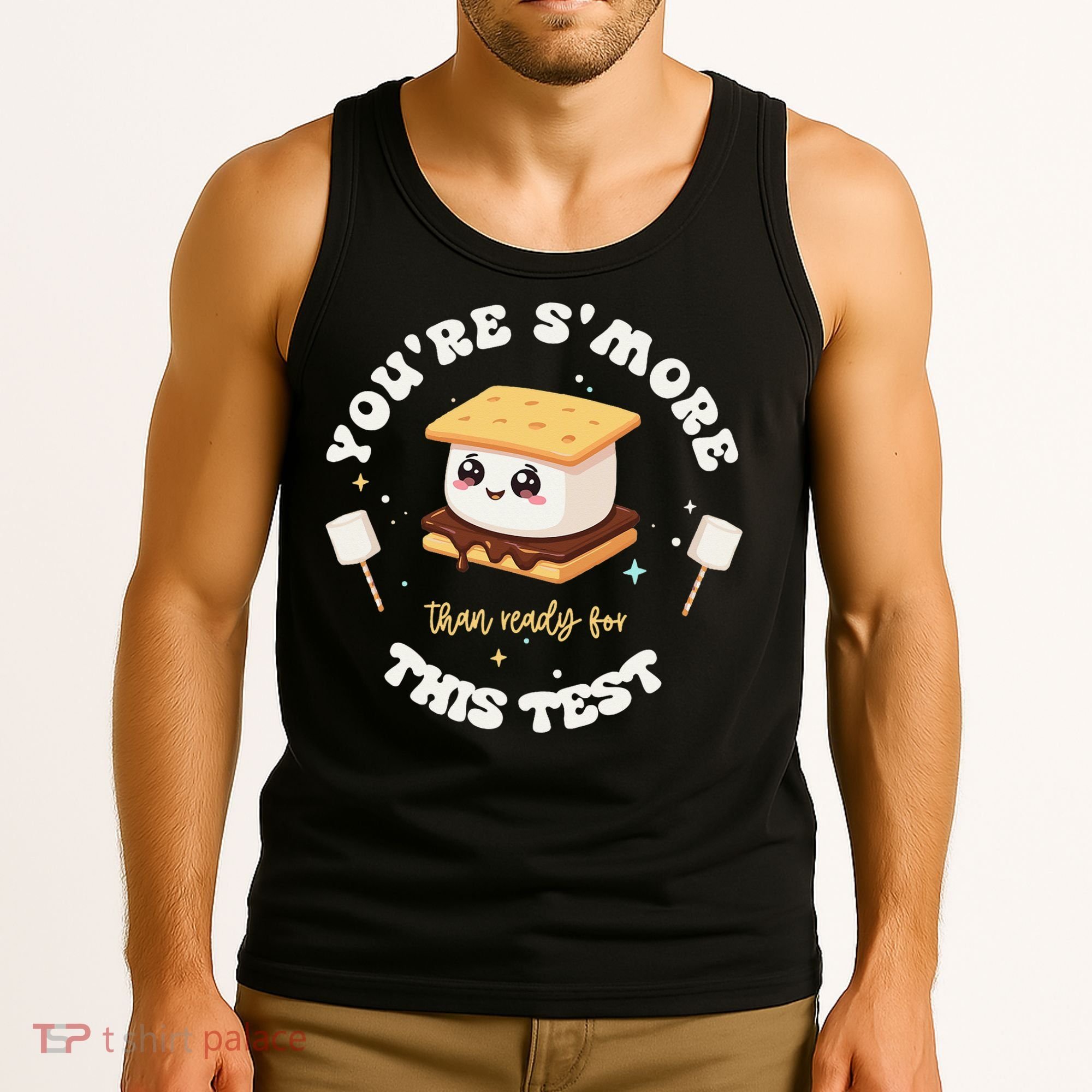 You Are Smore Than A Test Score State Test Day Teacher Tank Top