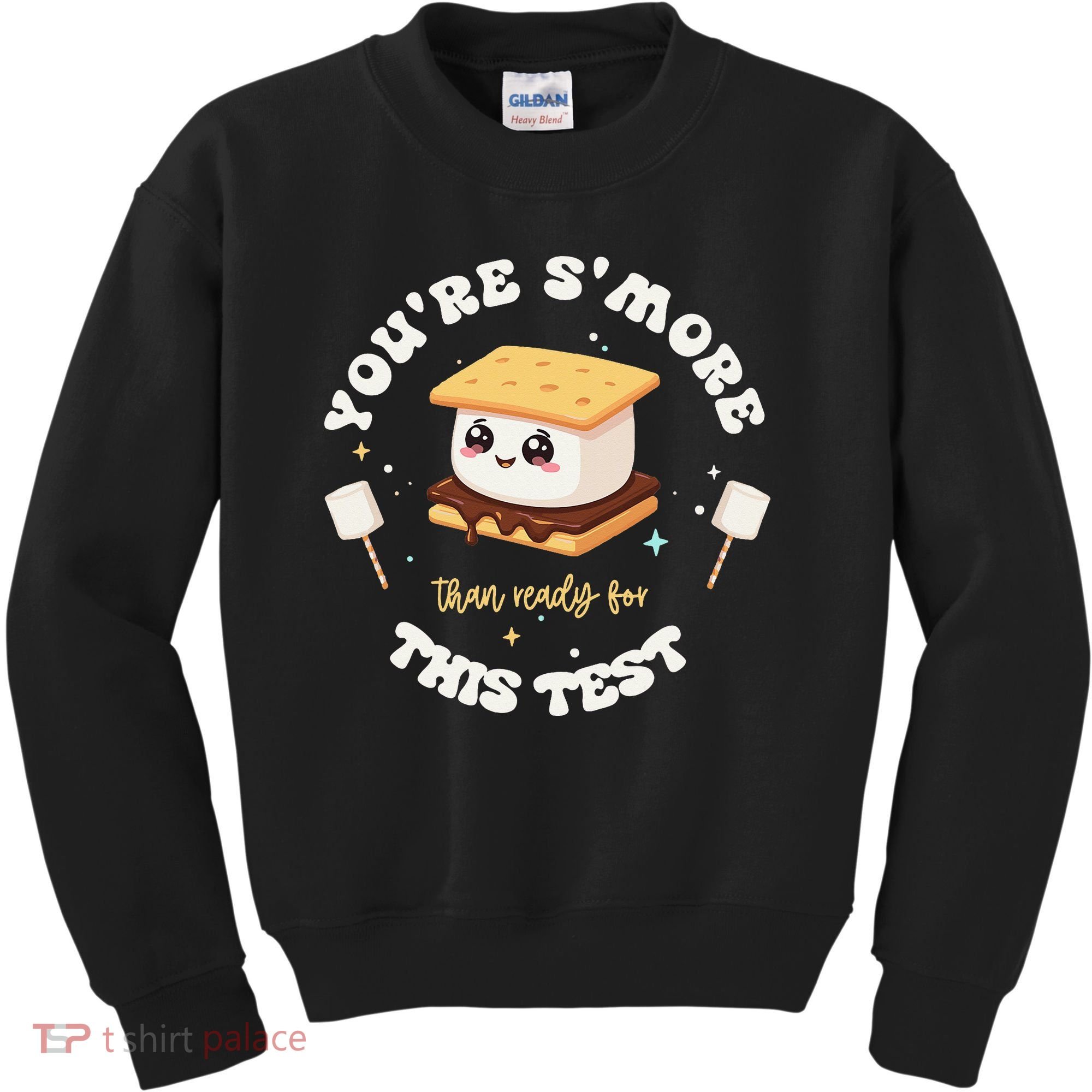 You Are Smore Than A Test Score State Test Day Teacher Kids Sweatshirt