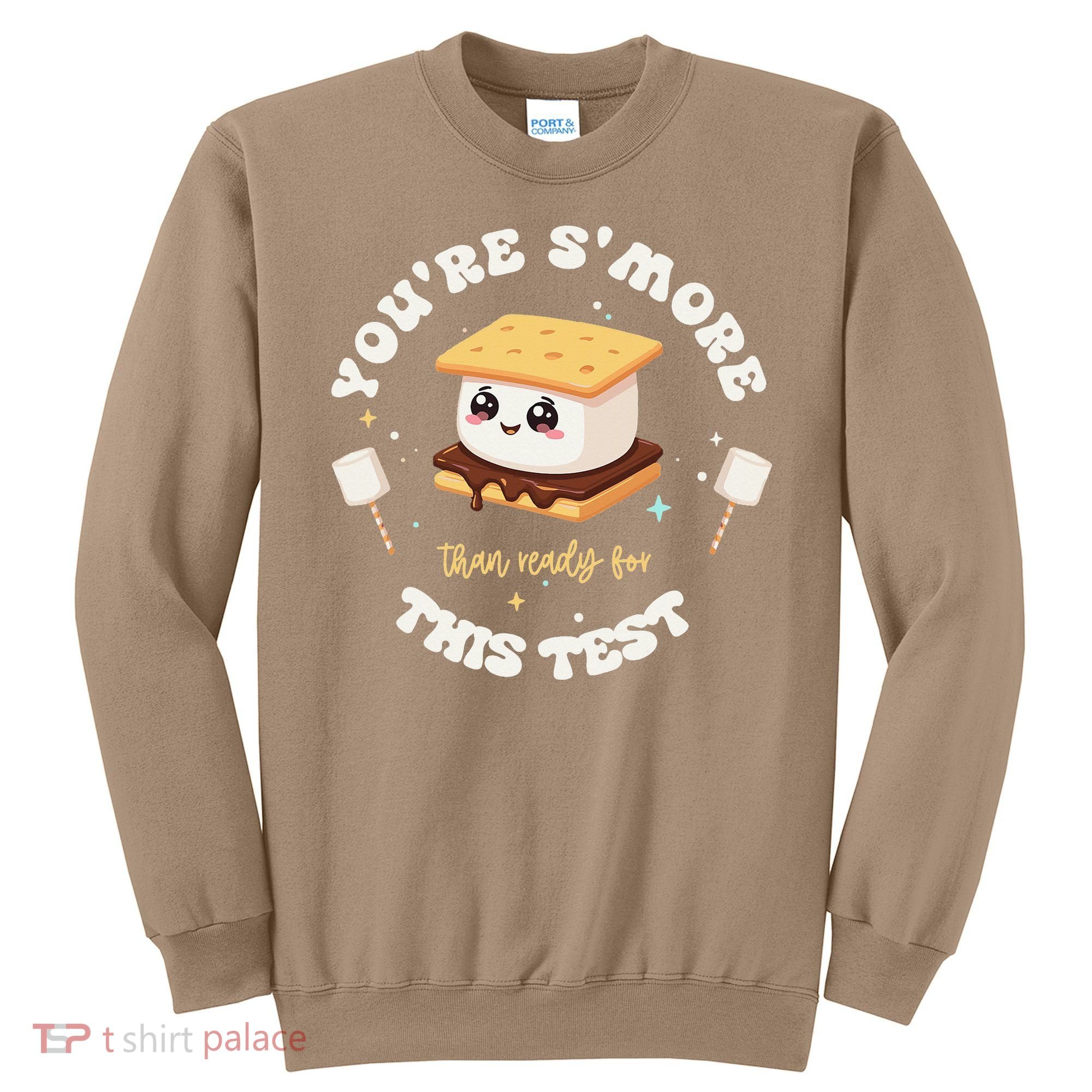 You Are Smore Than A Test Score State Test Day Teacher Sweatshirt
