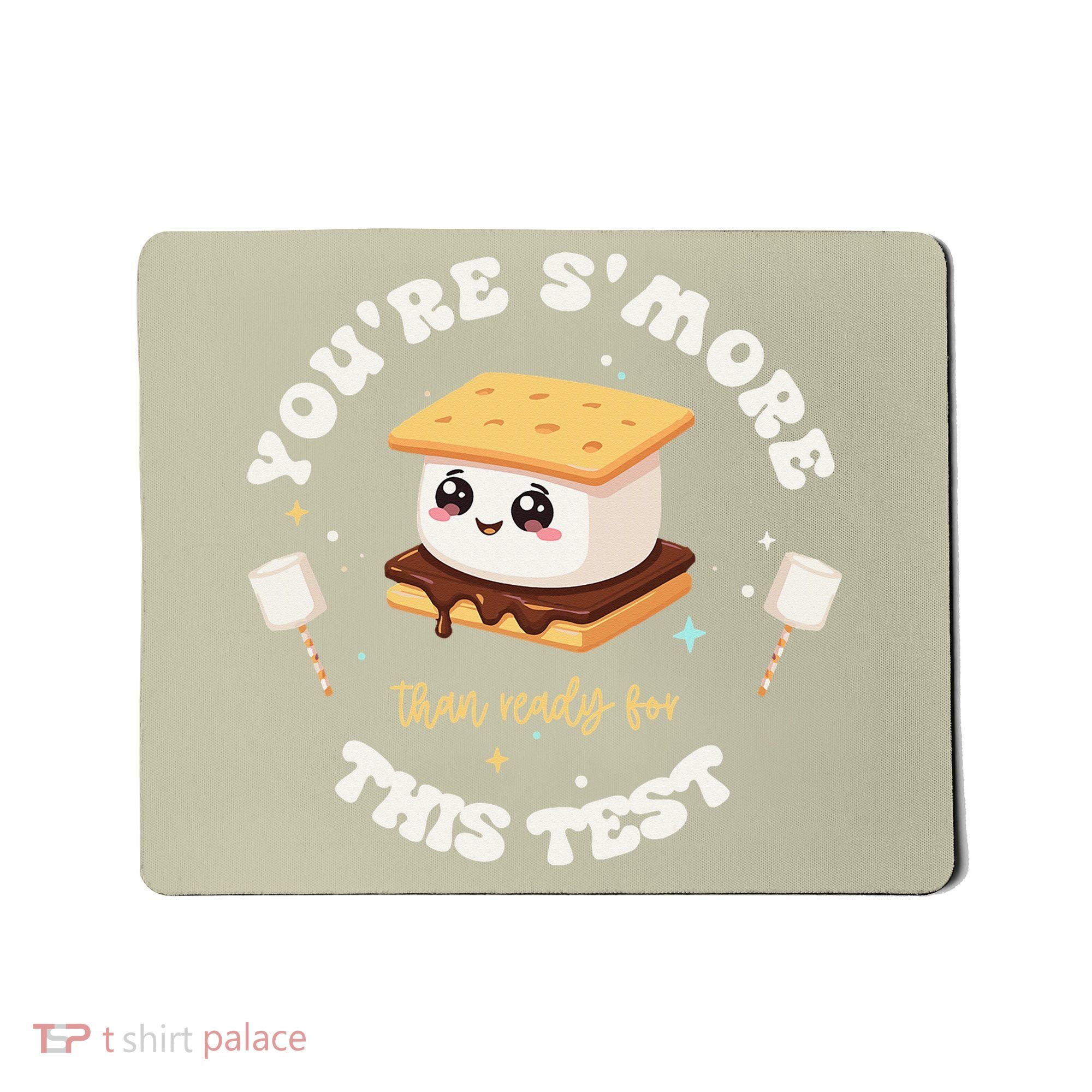 You Are Smore Than A Test Score State Test Day Teacher Mousepad
