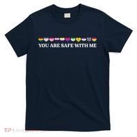 You Are Safe With Me Lgbt Flag T-Shirt thumb 0