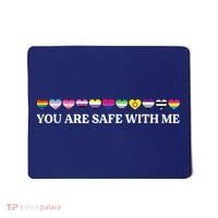 You Are Safe With Me Lgbt Flag Mousepad thumb 0