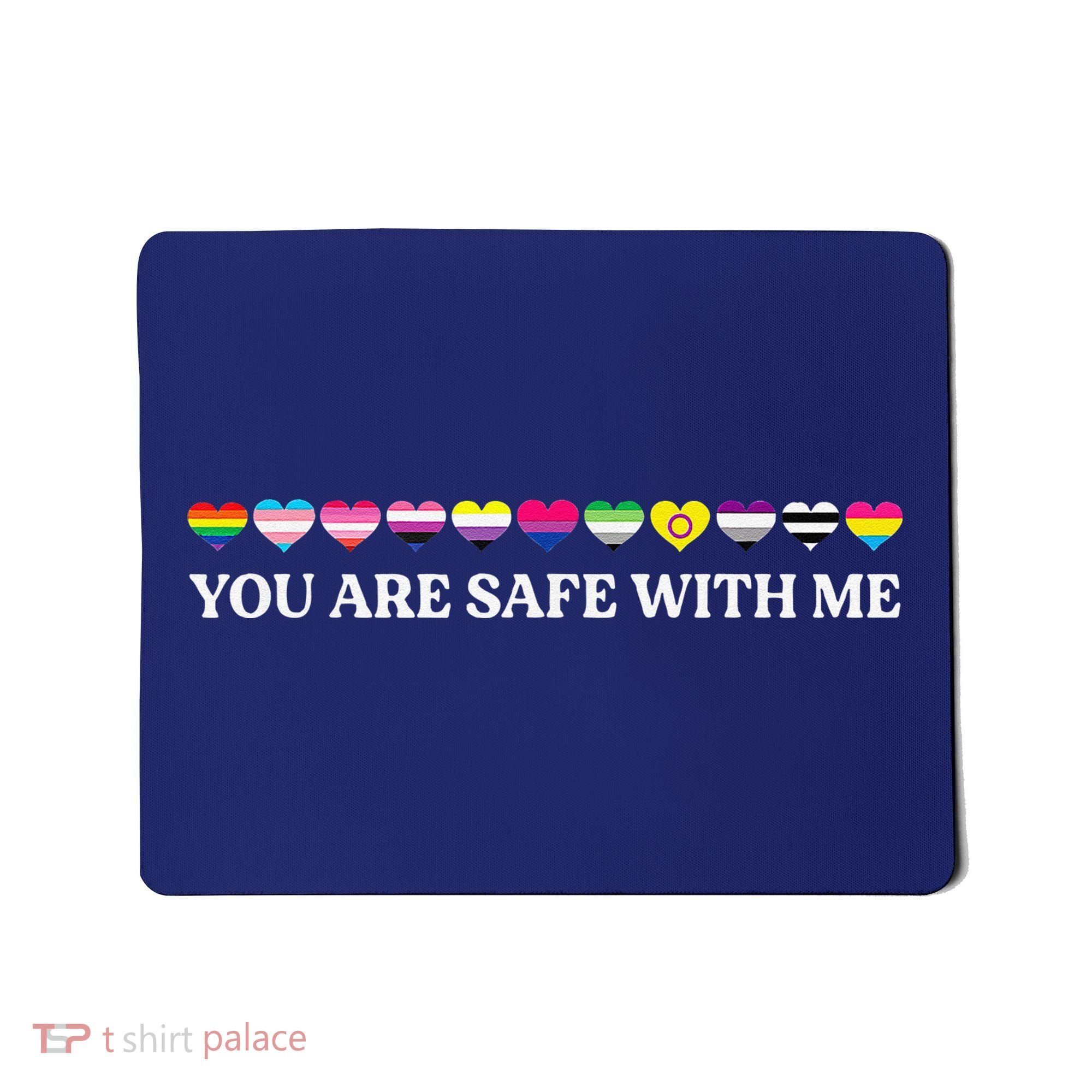 You Are Safe With Me Lgbt Flag Mousepad