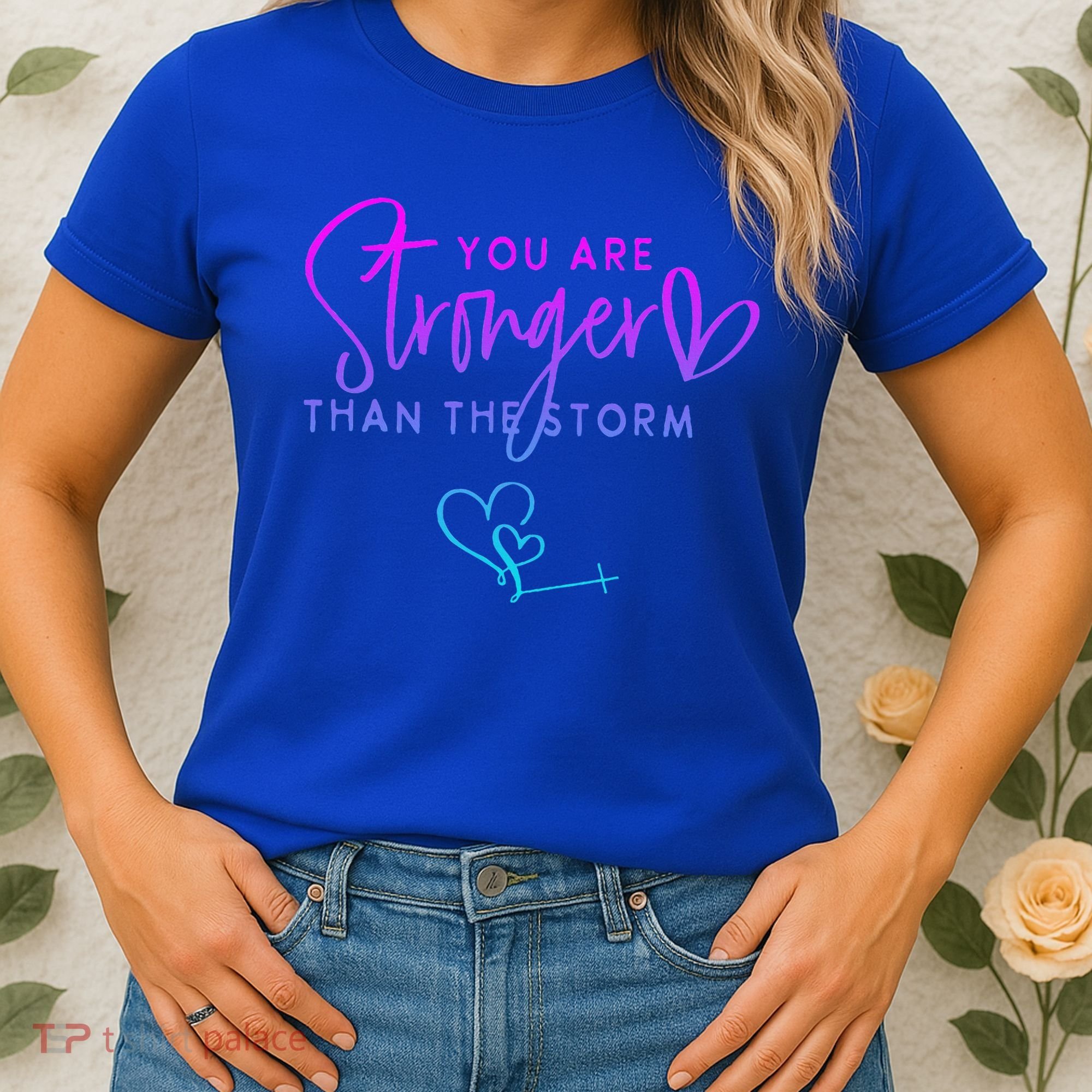 You Are Stronger Than The Storm Funny Christian Women's T-Shirt