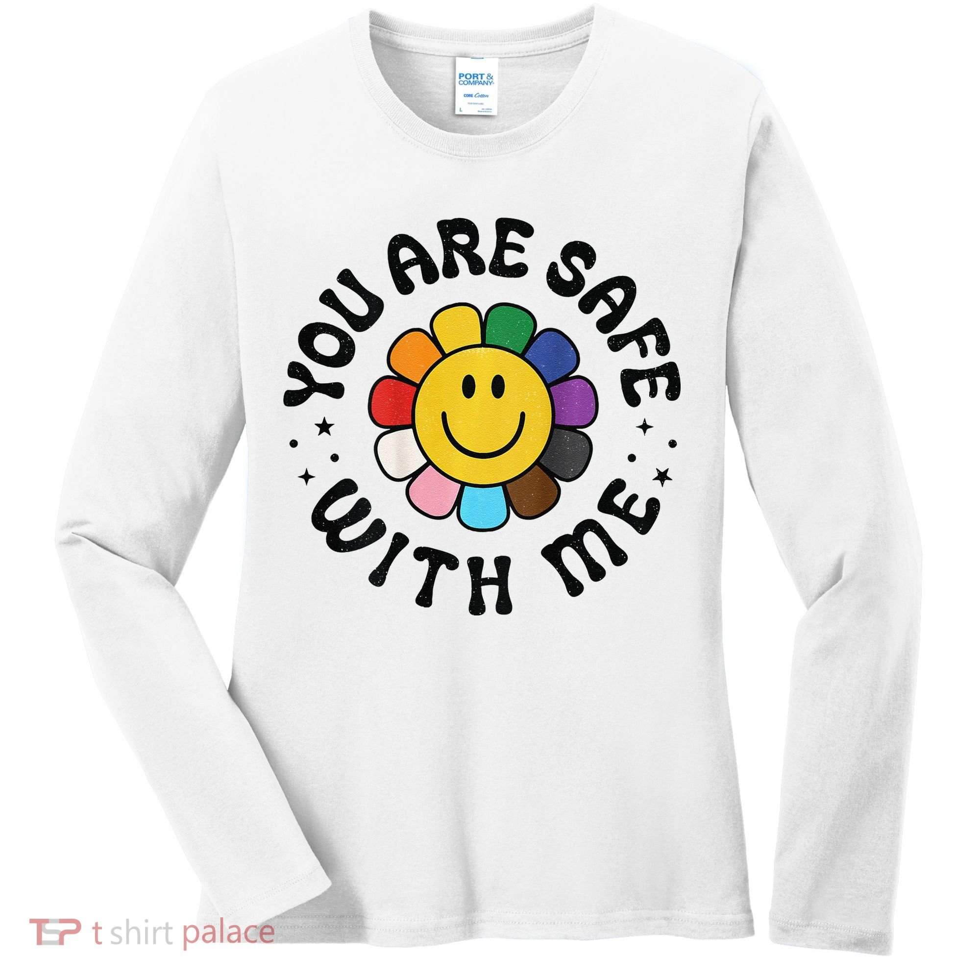 You Are Safe With Me Lgbtq Pride Ally Smile Face Back Women's Long Sleeve Shirt