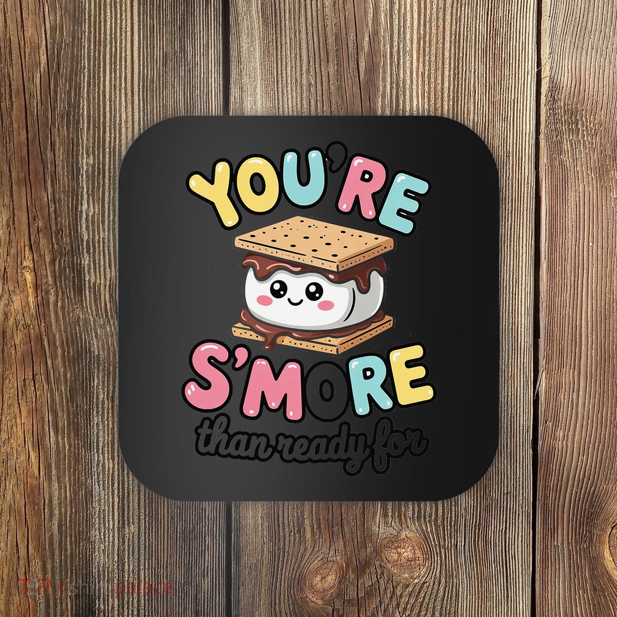 You Are Smore Than A Test Score State Test Day Teacher Coaster