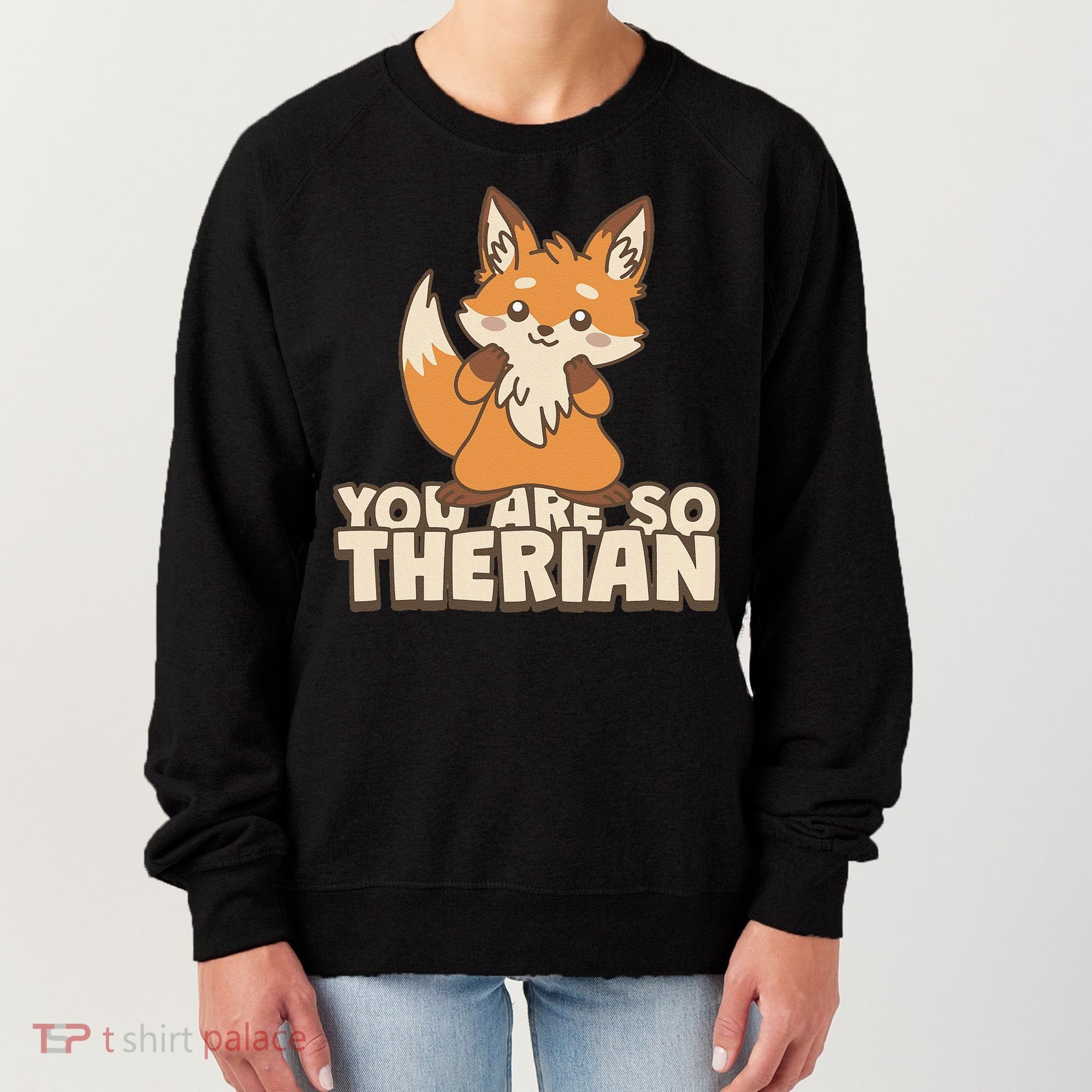 You Are So Therian Women's Sweatshirt