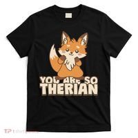 You Are So Therian T-Shirt thumb 0