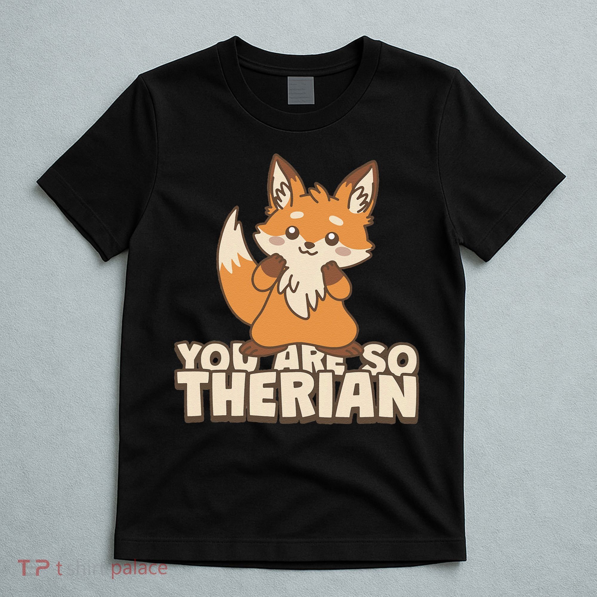 You Are So Therian T-Shirt
