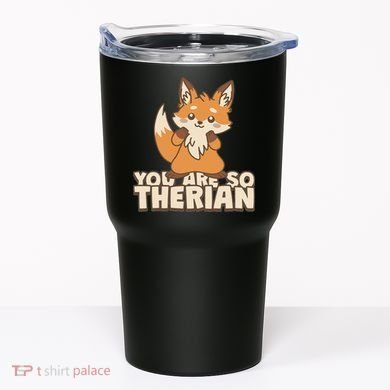 You Are So Therian Tumbler