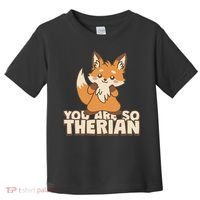 You Are So Therian Toddler T-Shirt thumb 0