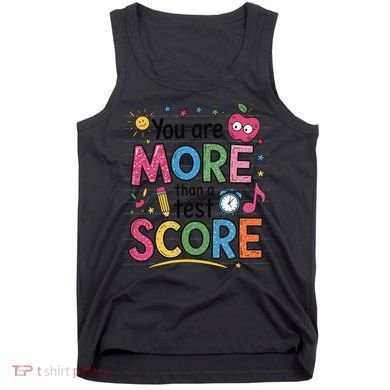 You Are Smore Than A Test Score State Test Day Teacher Tank Top