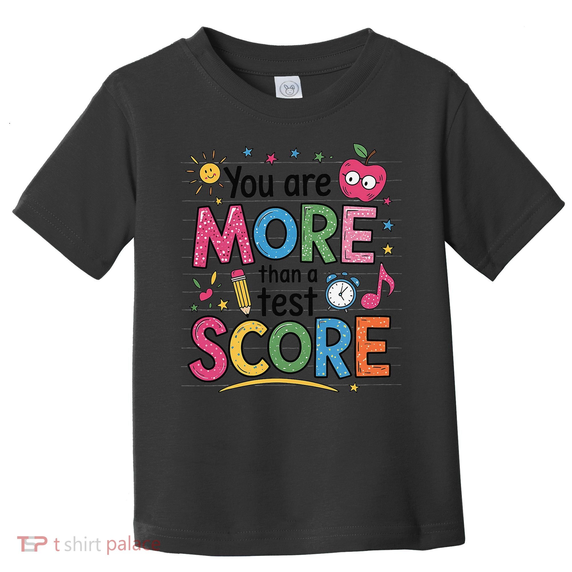 You Are Smore Than A Test Score State Test Day Teacher Toddler T-Shirt