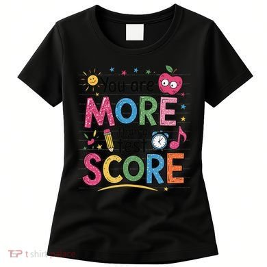 You Are Smore Than A Test Score State Test Day Teacher Women's T-Shirt