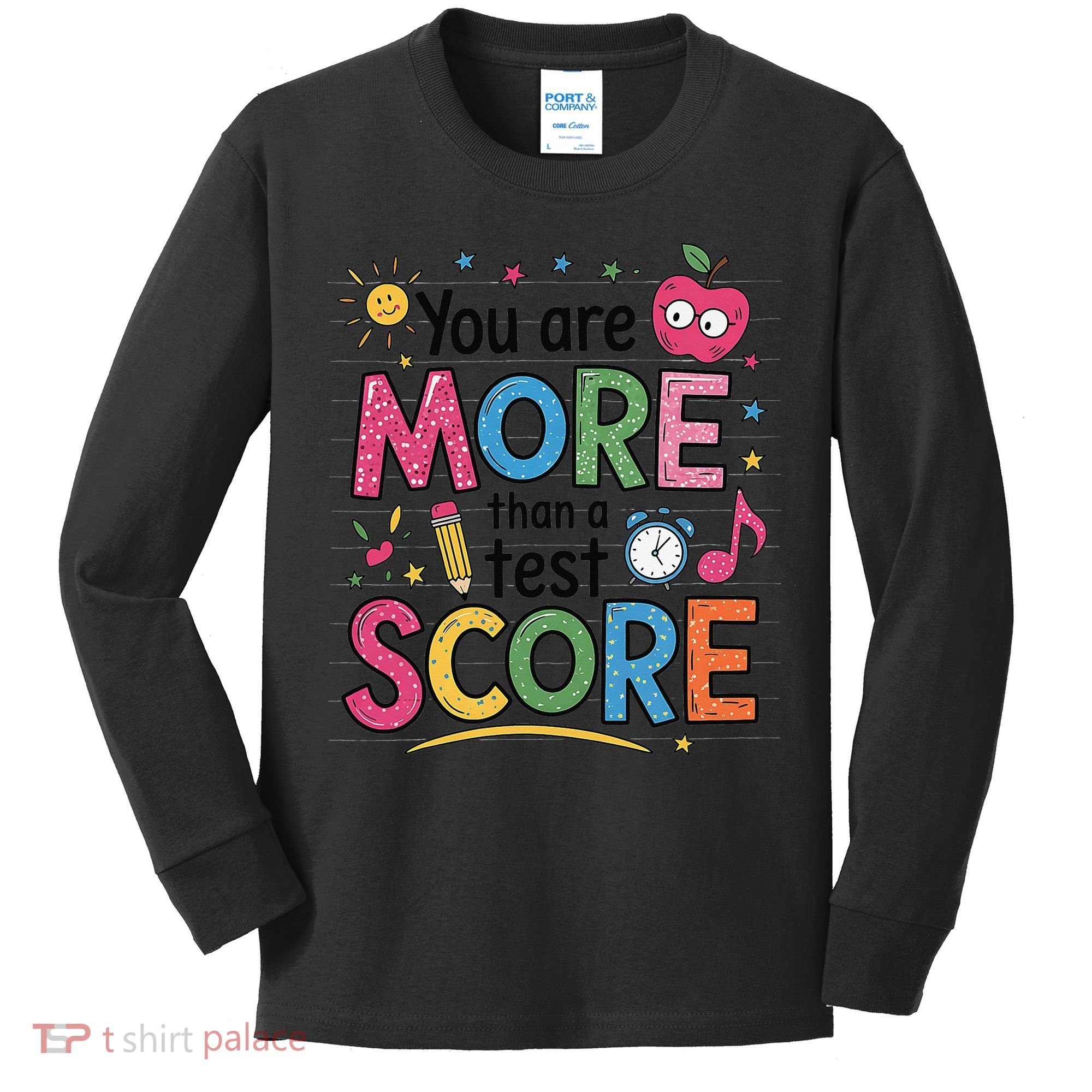 You Are Smore Than A Test Score State Test Day Teacher Kids Long Sleeve Shirt
