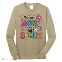 You Are Smore Than A Test Score State Test Day Teacher Long Sleeve Shirt thumb 0