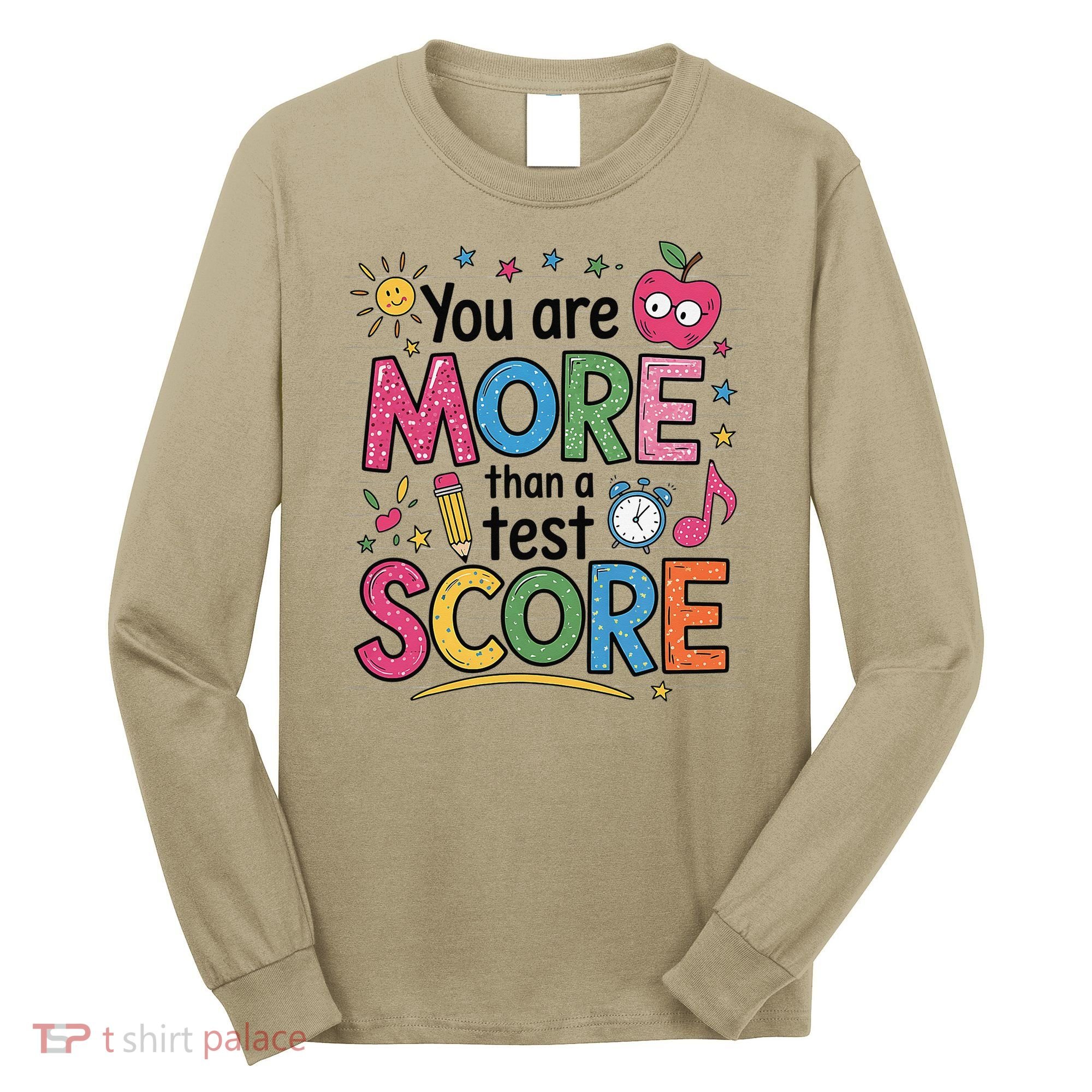 You Are Smore Than A Test Score State Test Day Teacher Long Sleeve Shirt