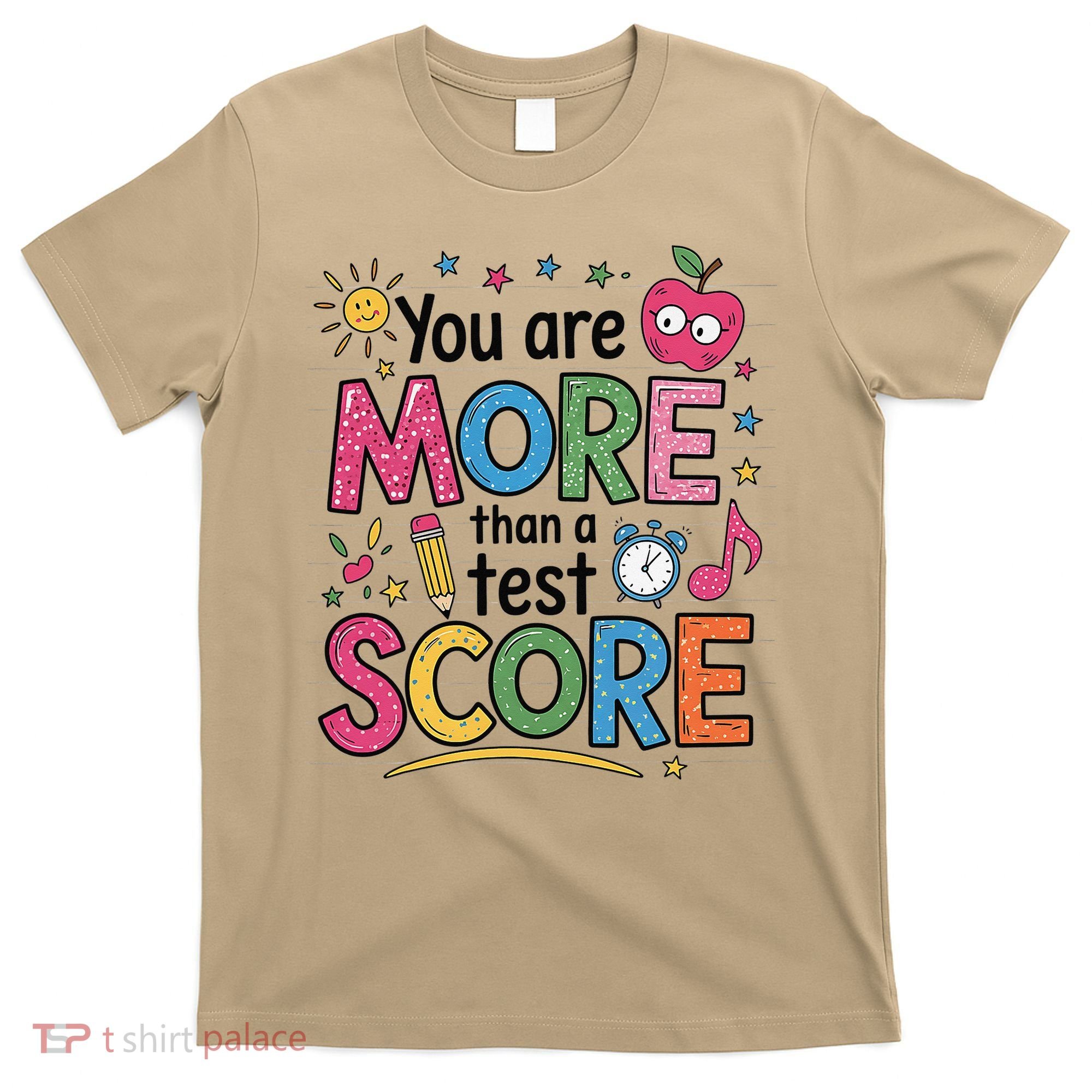 You Are Smore Than A Test Score State Test Day Teacher T-Shirt