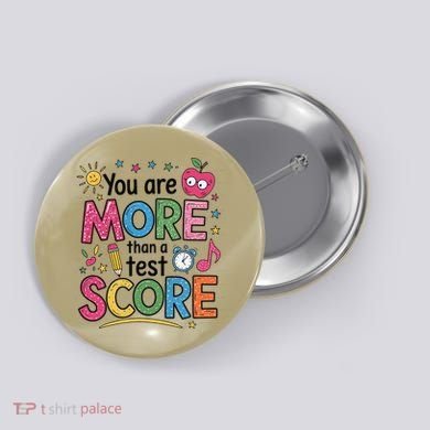 You Are Smore Than A Test Score State Test Day Teacher Button